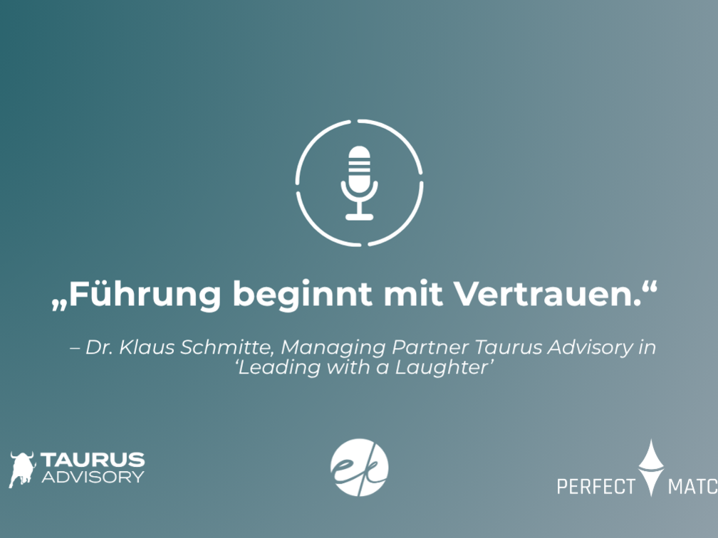 Taurus Advisory: Klaus Schmitte im Podcast 'Leading with a Laughter'